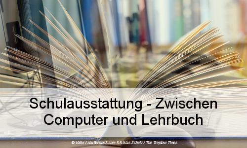 Schulausstattung – Zwischen Computern und Lehrbüchern